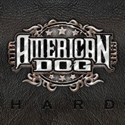 American Dog: Hard